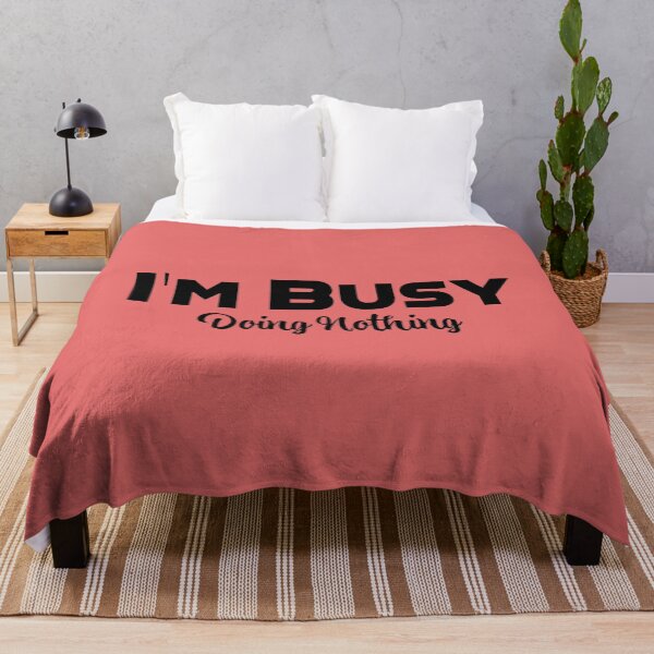 Item preview, I'm Busy Doing Nothing designed and sold by SammyBad.
