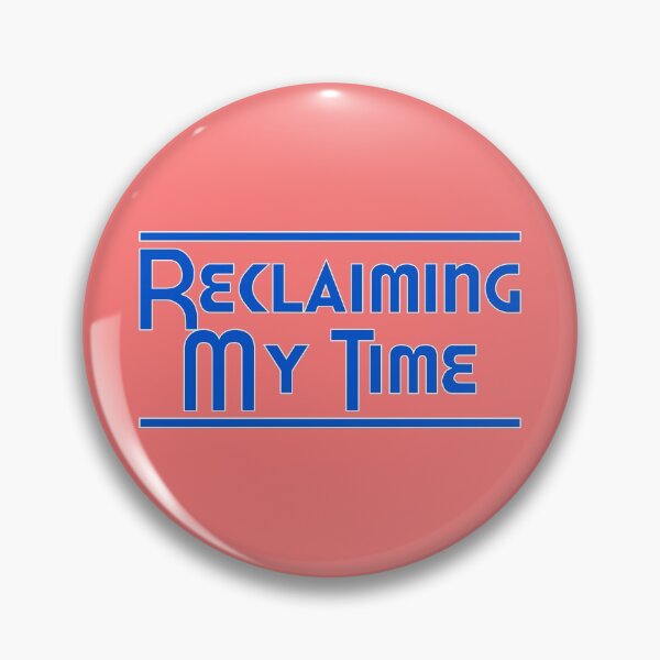 Item preview, Reclaiming My Time designed and sold by CitizenAwear.
