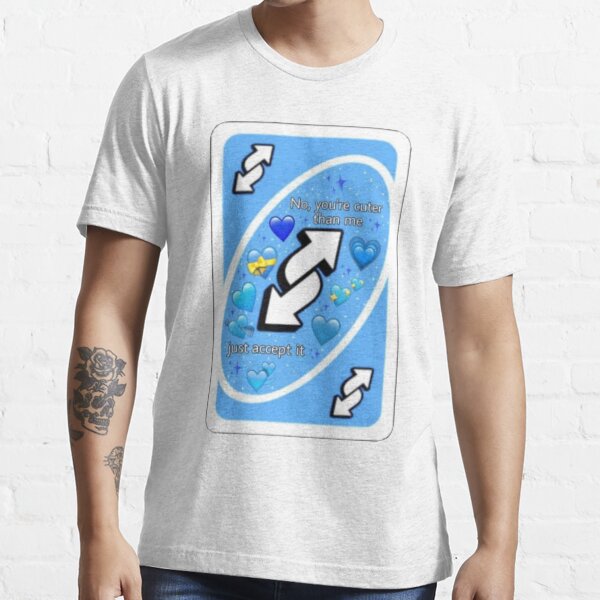 Blue Uno Reverse Card T Shirt By Snotdesigns Redbubble - roblox uno reverse card shirt