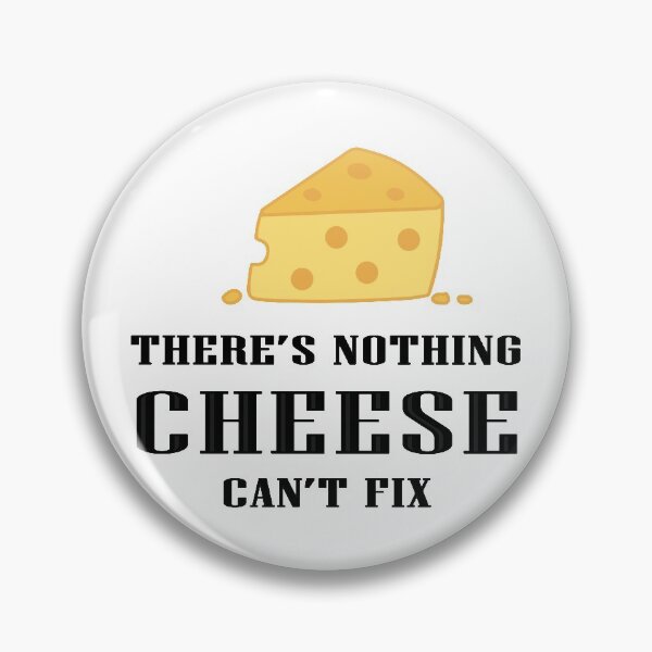 Item preview, There's nothing cheese can't fix designed and sold by goal-getter.