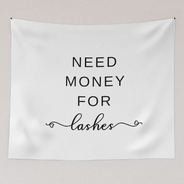 Aperçu de l'œuvre Need Money for Lashes Funny Makeup Quote créée et vendue par wildlyinspiring.