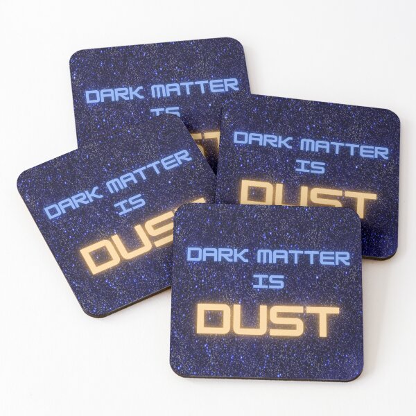 Item preview, Dark Matter Is Dust designed and sold by TheMOTSpot.