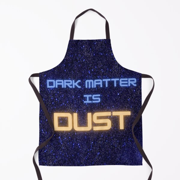 Item preview, Dark Matter Is Dust designed and sold by TheMOTSpot.