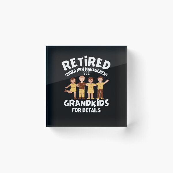 Item preview, Retired Under New Management See Grandkids For Details designed and sold by Joy Poddar.