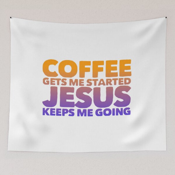 Item preview,  Coffee Get Me Started Jesus Keeps Me Going designed and sold by loveoceanair.