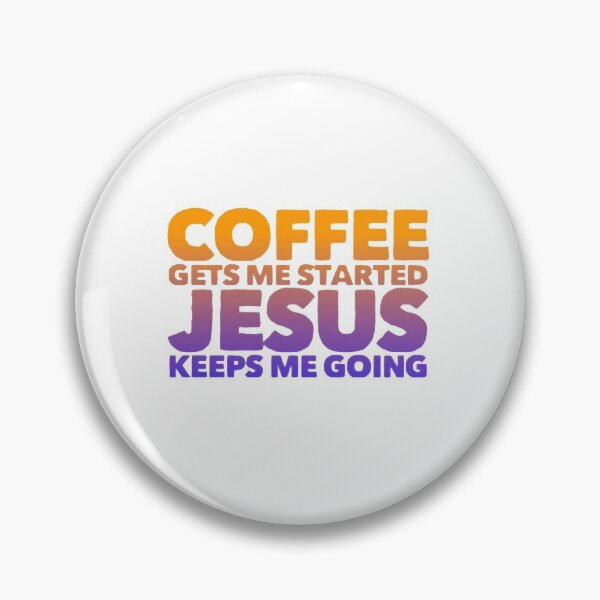 Item preview,  Coffee Get Me Started Jesus Keeps Me Going designed and sold by loveoceanair.