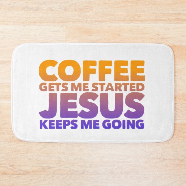 Item preview,  Coffee Get Me Started Jesus Keeps Me Going designed and sold by loveoceanair.