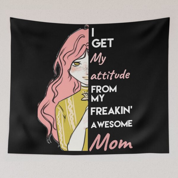 Item preview, I get my attitude from my freaking awesome mom- mother daughter love designed and sold by Boss  Bubble.