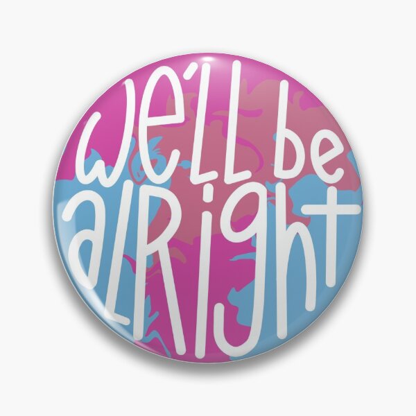 Item preview, Harry Styles “We’ll be alright” designed and sold by sophiemrich.