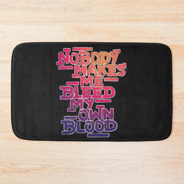 Item preview, Nobody Makes Me Bleed My Own Blood designed and sold by polliadesign.