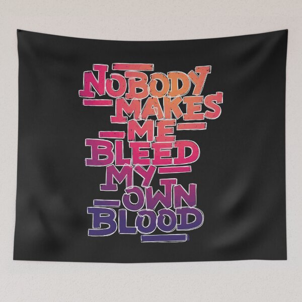 Item preview, Nobody Makes Me Bleed My Own Blood designed and sold by polliadesign.