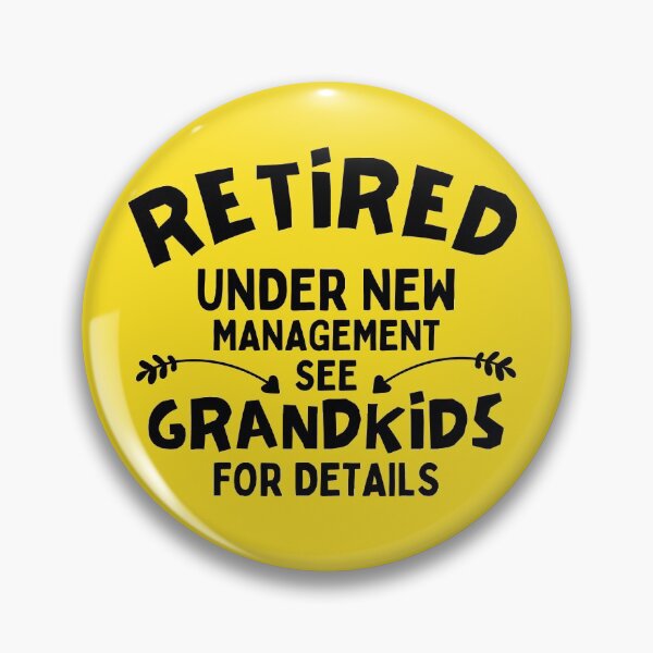 Item preview, Retired Under New Management See Grandkids For Details designed and sold by Joy Poddar.