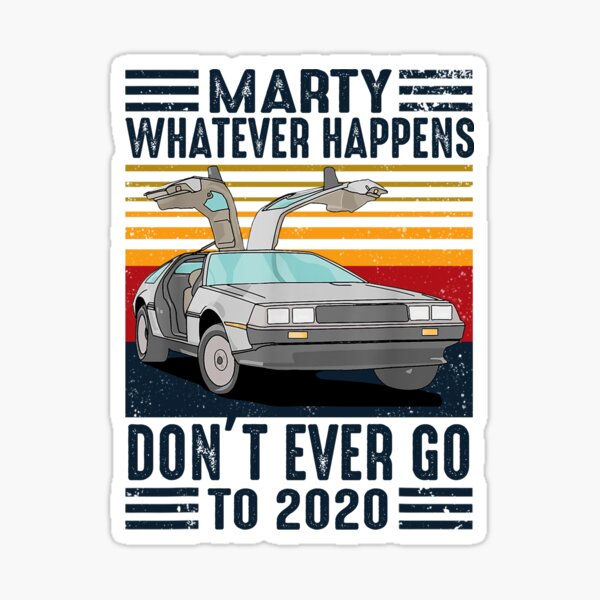 Classique Vintage Marty quoi qu'il arrive, ne va jamais à 2020 Sticker
