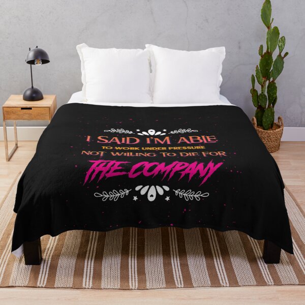 Item preview, I said I am able to work under pressure not willing to die for the company Funny Design designed and sold by Click-Like.