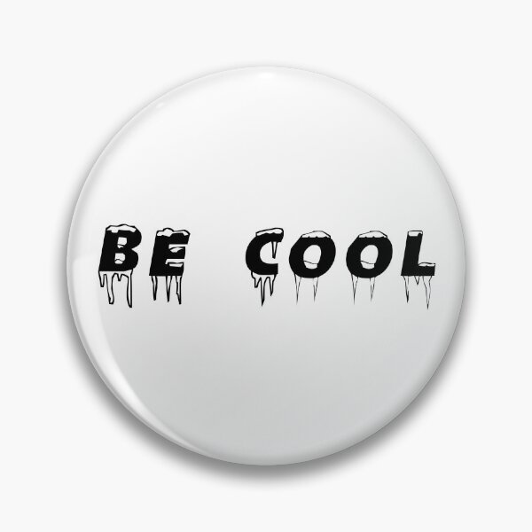 Item preview, BE COOL designed and sold by DomGDesign.