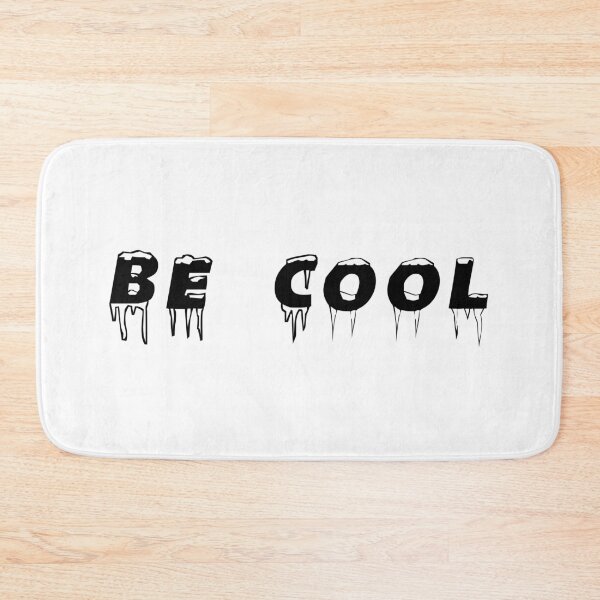 Item preview, BE COOL designed and sold by DomGDesign.