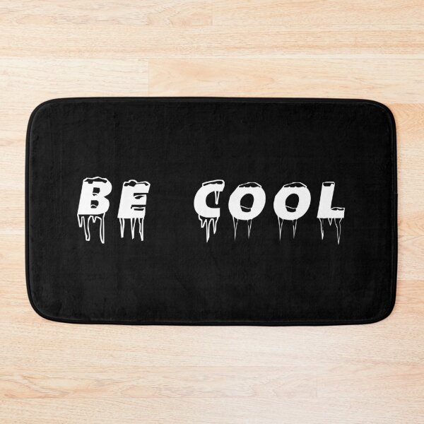 Item preview, BE COOL designed and sold by DomGDesign.