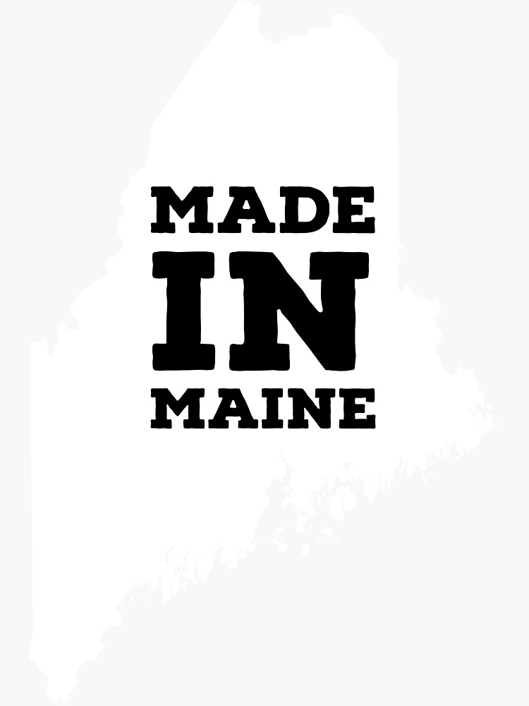 "Made In Maine" Sticker for Sale by Obiscidan Redbubble