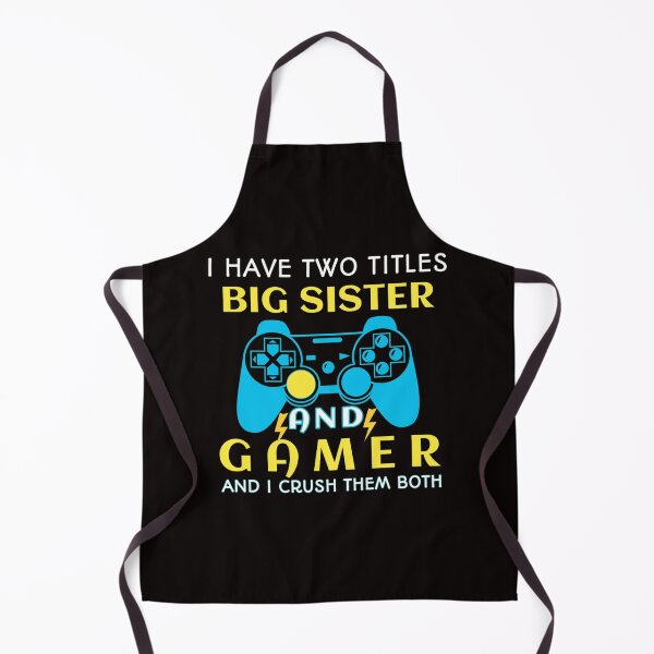Item preview, I HAVE TWO TITLES SISTER AND GAMER AND ICRUSH THEM BOTH designed and sold by Hussain Shirts.