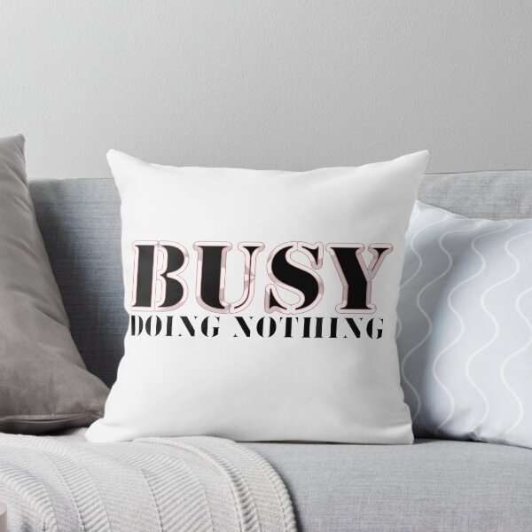 Item preview, Busy Doing Nothing designed and sold by The Full Cart.