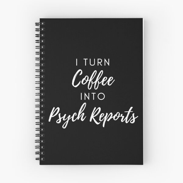 Item preview, I Turn Coffee into Psych Reports - Psychology Design designed and sold by Psychologist's Inventory.