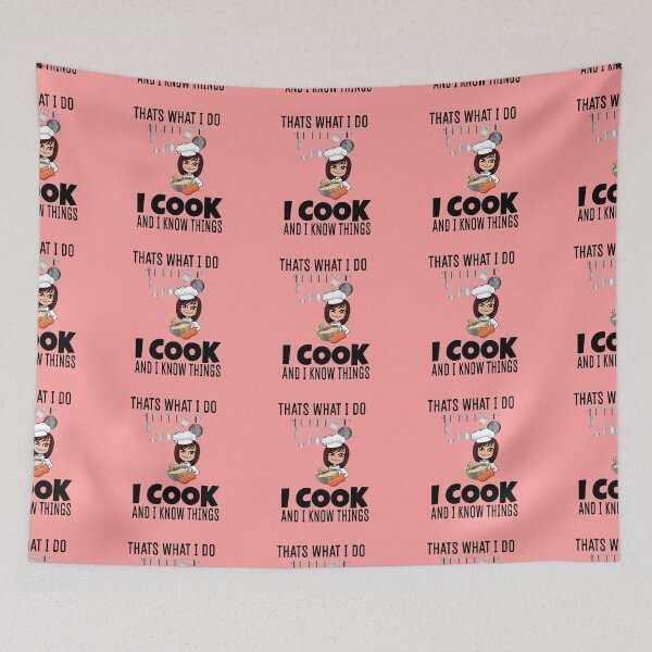 Item preview, That's what I do, cook and know things designed and sold by ihebwkqh17.