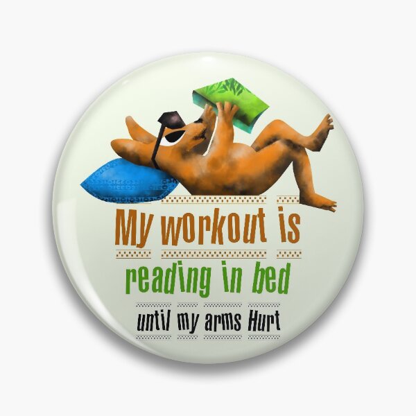 Item preview, My workout is reading in bed until my arms hurt! designed and sold by Chitrogiri.