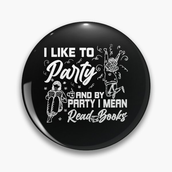Item preview, I Like To Party And By Party I Mean Read Books Reading Gift designed and sold by HeroTee.