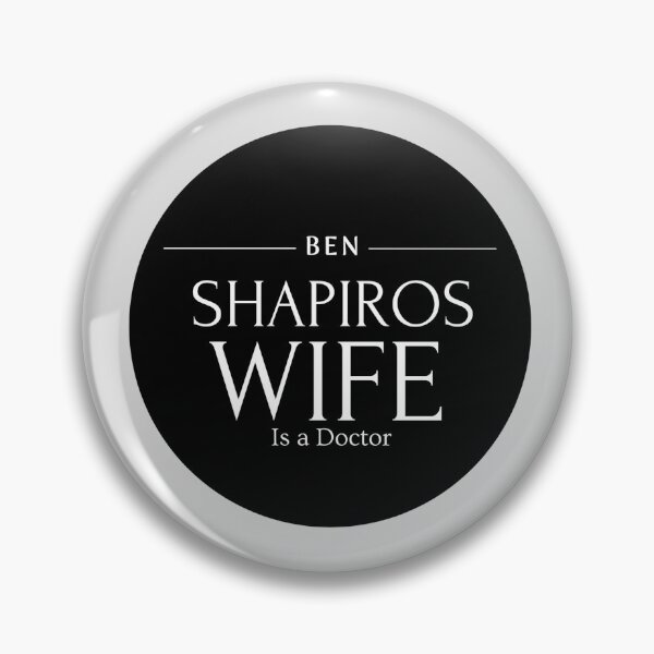 Item preview,  'Ben Shapiro's Wife is a Doctor' 'Round Design' designed and sold by Millenial Designs.