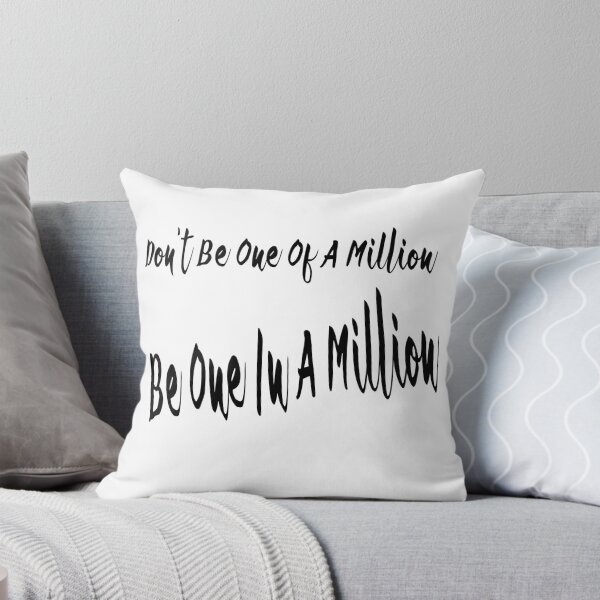 Item preview, Don't Be One Of A Million Be One In A Million Black Version designed and sold by darknessjeff86.