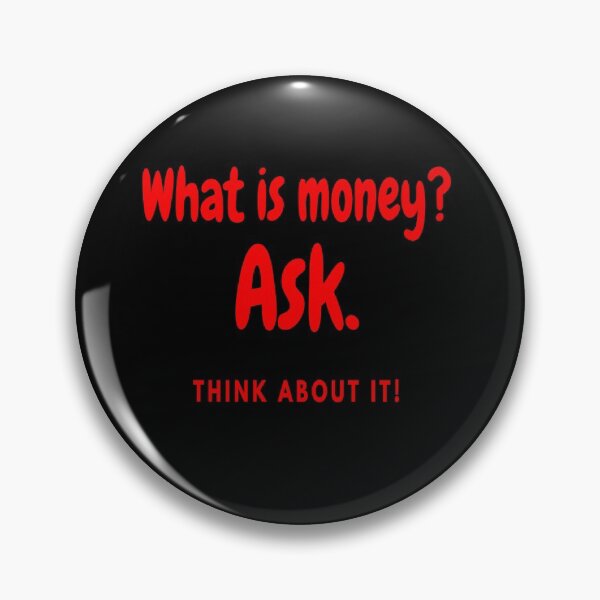 Item preview, What is money designed and sold by rixRIXrix.