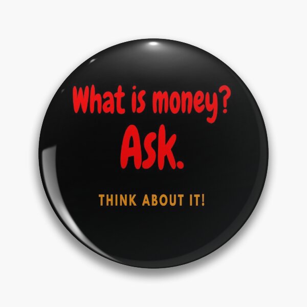 Item preview, What is money designed and sold by rixRIXrix.