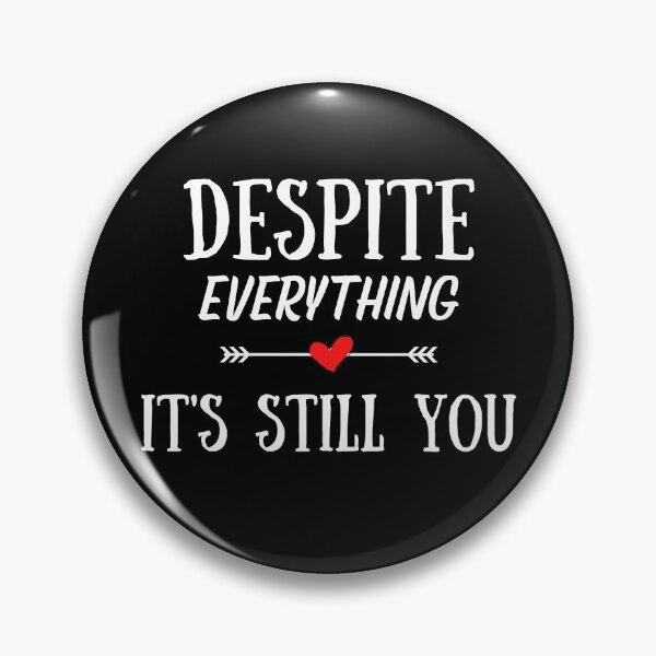 Item preview, Despite Everything Its Still You designed and sold by ModkMerch.