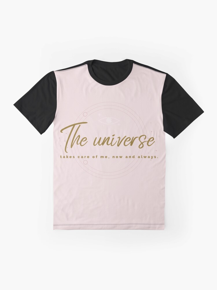 Alternate view of The universe takes care of me Graphic T-Shirt