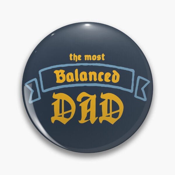 Item preview, The Most Balanced Dad designed and sold by Chubuter.