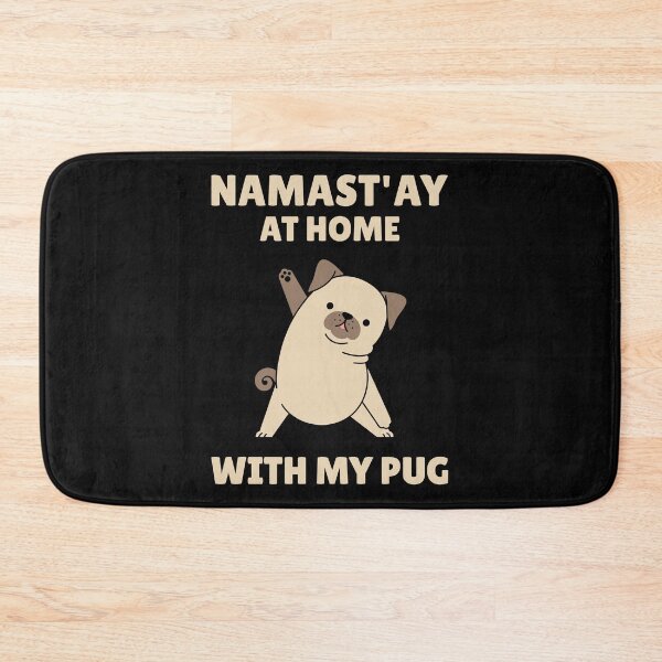 Item preview, Namasta'y At Home With My Pug designed and sold by rajputdhavals.
