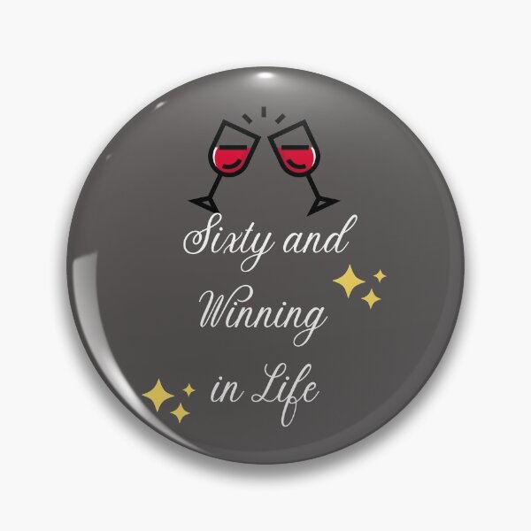Item preview, Sixty and Winning in Life- Quotes on turning Sixty designed and sold by Lorify.