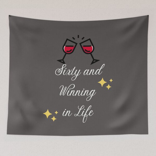 Item preview, Sixty and Winning in Life- Quotes on turning Sixty designed and sold by Lorify.