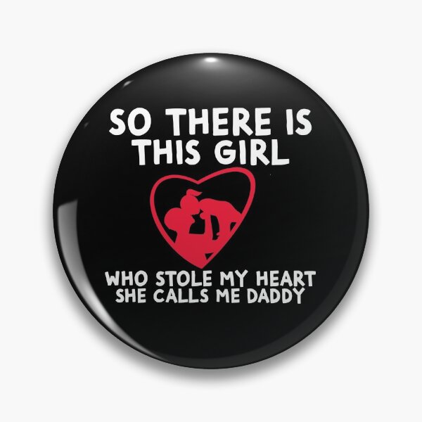 Item preview, She Calls Me Daddy Gift For Dad Father Dad Birthday Best Daddy So There Is This Girl Who Stole My Heart She Calls Me Daddy designed and sold by Akmloza.