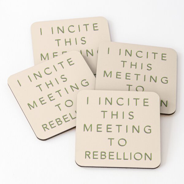 Item preview, I Incite This Meeting To Rebellion designed and sold by pipeswitz.