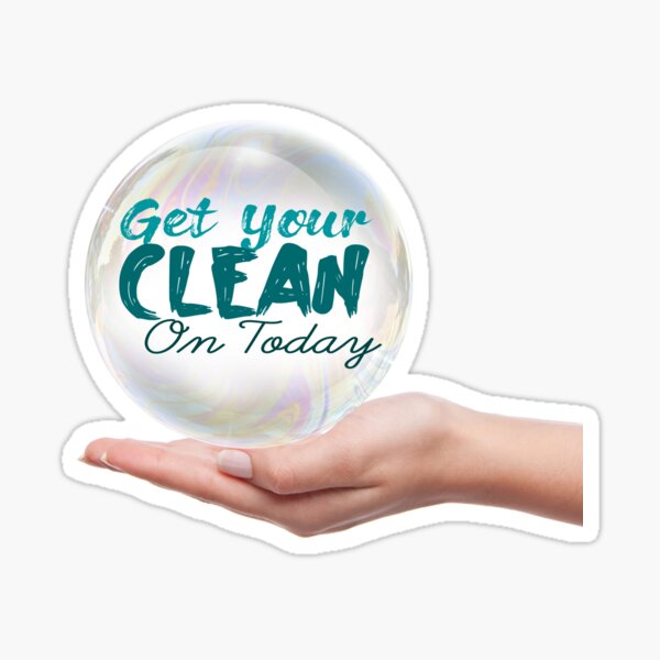 Get Your Clean On Today 2021 Sticker