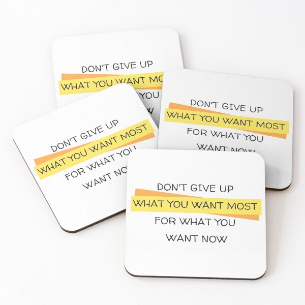 Item preview, Don't give up what you want most for what you want now designed and sold by LADYGOODMOOD.