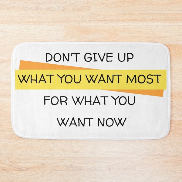 Item preview, Don't give up what you want most for what you want now designed and sold by LADYGOODMOOD.