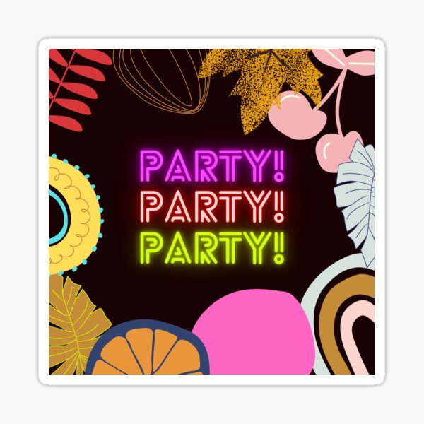 Party statement Sticker