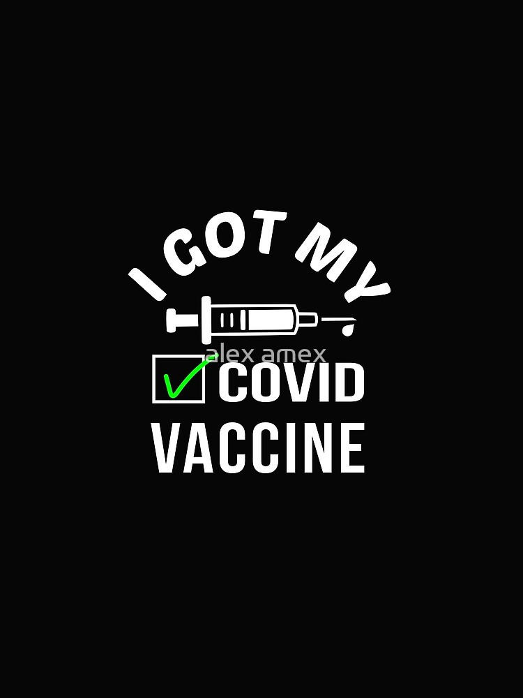 "Copy of I Got My COVID VACCINE i got the vaccine, Covid ...