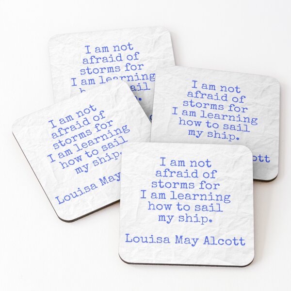 Item preview, I am not afraid of storms for I am learning how to sail my ship, Louisa May Alcott designed and sold by Pelikancrazy.