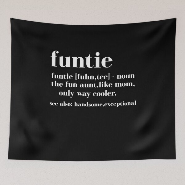 Item preview, Aunt Auntie Funtie Definition The Fun Aunt Like Mom Only Way Cooler Mother's Day  designed and sold by Akmloza.