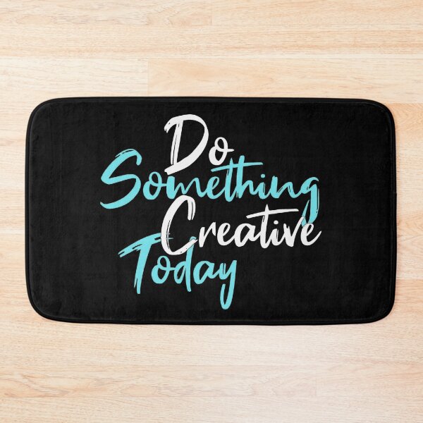 Item preview, Do something creative today designed and sold by della95.