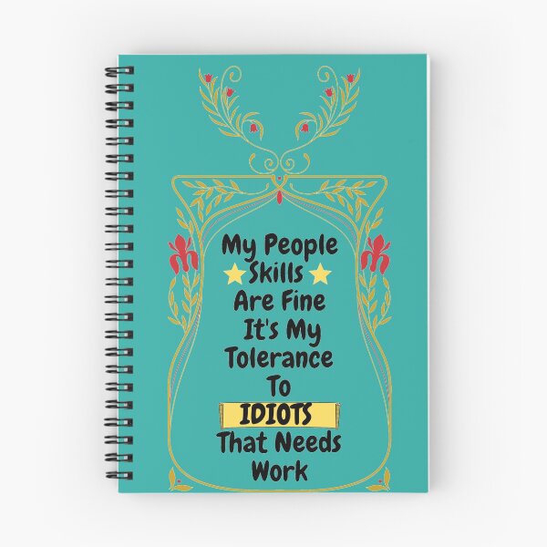 Item preview, My People Skills Are Fine Its My Tolerance For Idiots That Needs Work designed and sold by J--Designs.