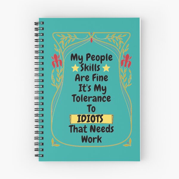Item preview, My People Skills Are Fine Its My Tolerance For Idiots That Needs Work designed and sold by J--Designs.